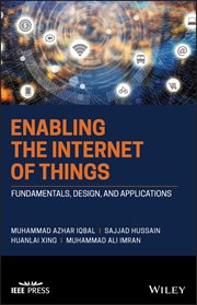 Enabling the Internet of Things : Fundamentals, Design and Applications cover image