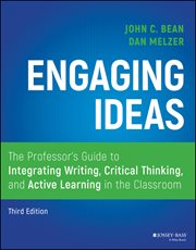 Engaging Ideas : The Professor's Guide to Integrating Writing, Critical Thinking, and Active Learning in the Classroo cover image