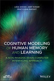 Cognitive Modeling of Human Memory and Learning : A Non-invasive Brain-Computer Interfacing Approach cover image