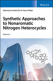 Synthetic Approaches to Nonaromatic Nitrogen Heterocycles, 2 Volume Set cover image