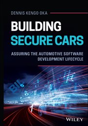 Building Secure Cars : Assuring the Automotive Software Development Lifecycle cover image