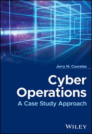 Cyber Operations : A Case Study Approach cover image