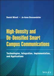 High-Density and De-Densified Smart Campus Communications : Technologies, Integration, Implementation and Applications cover image