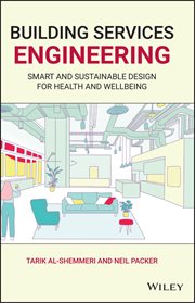 Building Services Engineering : Smart and Sustainable Design for Health and Wellbeing cover image