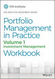 Portfolio Management in Practice, Volume 1 : Investment Management Workbook cover image