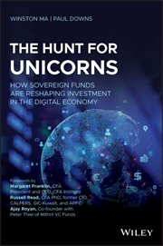 The Hunt for Unicorns : How Sovereign Funds Are Reshaping Investment in the Digital Economy cover image