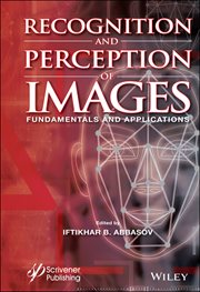 Recognition and Perception of Images : Fundamentals and Applications cover image