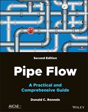 Pipe Flow : A Practical and Comprehensive Guide cover image