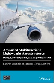 Advanced Multifunctional Lightweight Aerostructures : Design, Development, and Implementation cover image