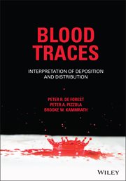 Blood Traces : Interpretation of Deposition and Distribution cover image