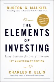 The Elements of Investing : Easy Lessons for Every Investor cover image