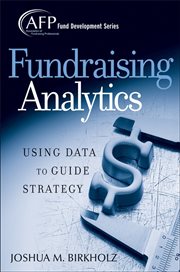 Fundraising Analytics : Using Data to Guide Strategy cover image