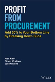 Profit From Procurement : Add 30% to Your Bottom Line by Breaking Down Silos cover image