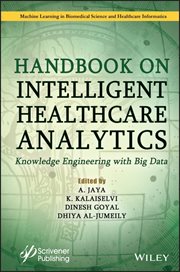 Handbook on Intelligent Healthcare Analytics : Knowledge Engineering with Big Data cover image
