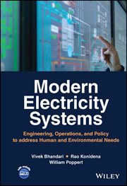 Modern Electricity Systems : Engineering, Operations, and Policy to address Human and Environmental Needs cover image