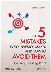 The 5 Mistakes Every Investor Makes and How to Avoid Them : Getting Investing Right cover image