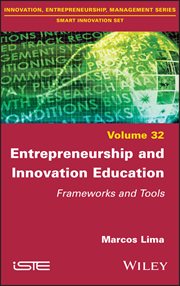 Entrepreneurship and Innovation Education : Frameworks and Tools cover image