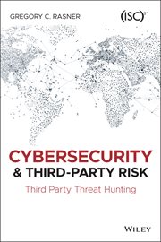 Cybersecurity and Third-Party Risk : Third Party Threat Hunting cover image