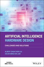 Artificial Intelligence Hardware Design : Challenges and Solutions cover image