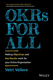 OKRs for All : Making Objectives and Key Results Work for your Entire Organization cover image