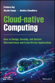 Cloud-native Computing : How to Design, Develop, and Secure Microservices and Event-Driven Applications cover image