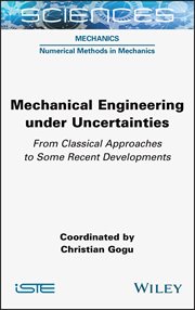 Mechanical Engineering in Uncertainties From Classical Approaches to Some Recent Developments cover image
