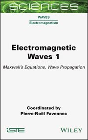 Electromagnetic Waves 1 : Maxwell's Equations, Wave Propagation cover image