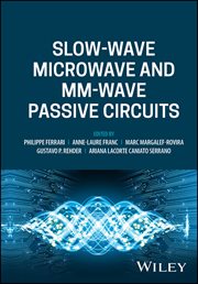 Slow-Wave Microwave and MM-Wave Passive Circuits cover image
