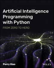 Artificial Intelligence Programming With Python : From Zero to Hero cover image