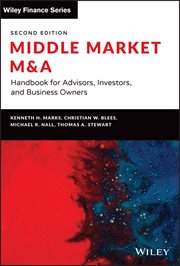 Middle Market M & A : Handbook for Advisors, Investors, and Business Owners cover image