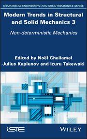 Modern Trends in Structural and Solid Mechanics 3 : Non-deterministic Mechanics cover image