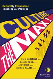 Culture to the Max! : Culturally Responsive Teaching and Practice cover image