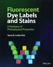 Fluorescent Dye Labels and Stains : A Database of Photophysical Properties cover image