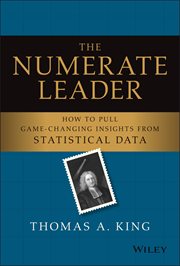The Numerate Leader : How to Pull Game-Changing Insights from Statistical Data cover image
