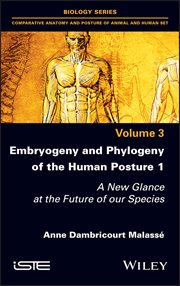 Embryogeny and Phylogeny of the Human Posture 1 : A New Glance at the Future of our Species cover image