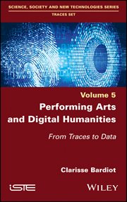 Performing Arts and Digital Humanities : From Traces to Data cover image