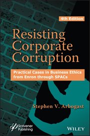 Resisting Corporate Corruption : Practical Cases in Business Ethics from Enron through SPACs cover image