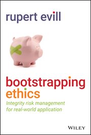 Bootstrapping Ethics : Integrity Risk Management for Real-World Application cover image