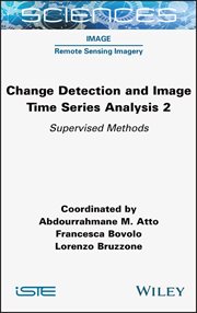 Change Detection and Image Time Series Analysis 2 : Supervised Methods cover image