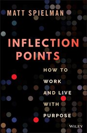 Inflection Points : How to Work and Live with Purpose cover image