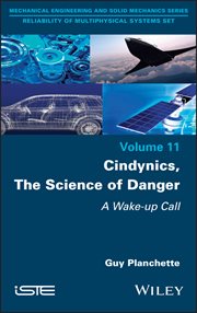 Cindynics, the Science of Danger, Volume 11 : A Wake-up Call cover image