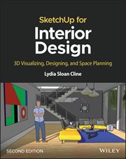 SketchUp for Interior Design : 3D Visualizing, Designing, and Space Planning cover image