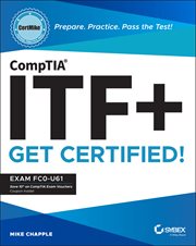 CompTIA ITF+ CertMike: Prepare. Practice. Pass the Test! Get Certified! : Exam FC0-U61 cover image