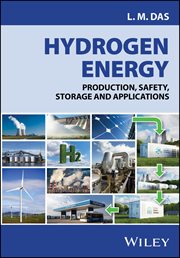 Hydrogen Energy : Production, Safety, Storage and Applications cover image