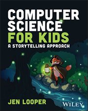 Computer Science for Kids : A Storytelling Approach cover image