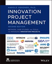 Innovation Project Management : Methods, Case Studies, and Tools for Managing Innovation Projects cover image