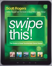 Swipe This! : The Guide to Great Touchscreen Game Design cover image