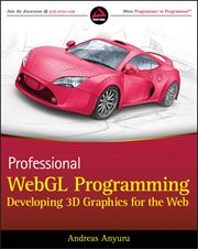 Professional WebGL Programming : Developing 3D Graphics for the Web cover image