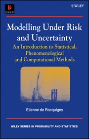 Modelling Under Risk and Uncertainty : An Introduction to Statistical, Phenomenological and Computational Methods cover image