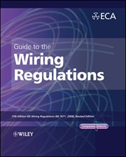 Guide to the IET Wiring Regulations : IET Wiring Regulations (BS 7671: 2008 incorporating Amendment No 1: 2011) cover image